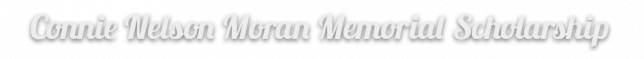 Connie-Nelson-Moran-Memorial-Scholarship.png
